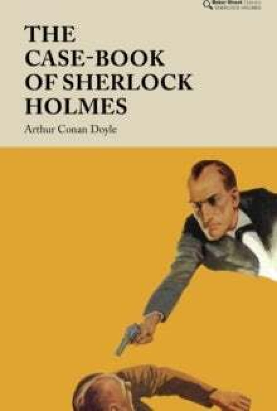 The Case-Book of Sherlock Holmes av Arthur Conan Doyle