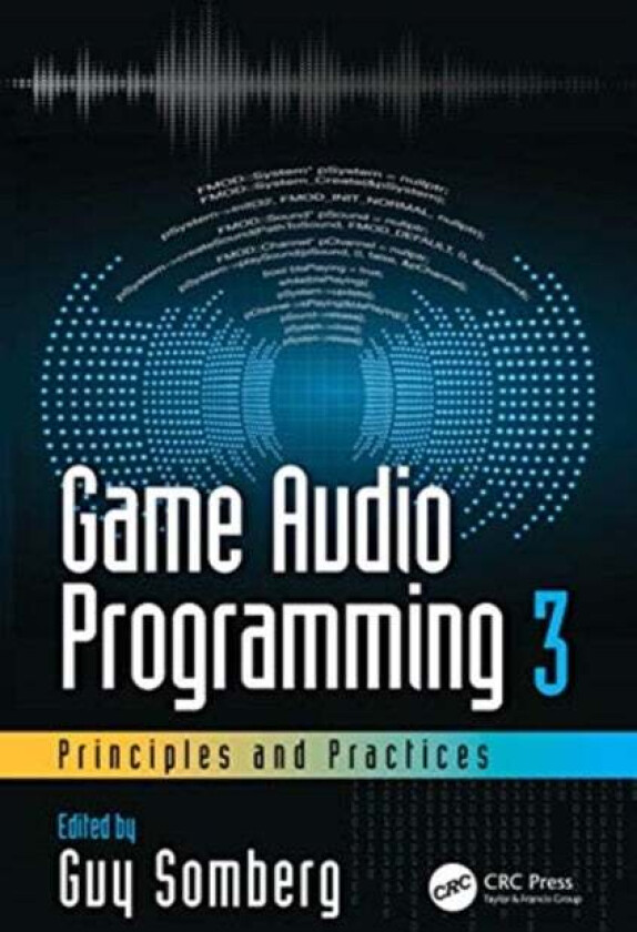 Game Audio Programming 3: Principles and Practices