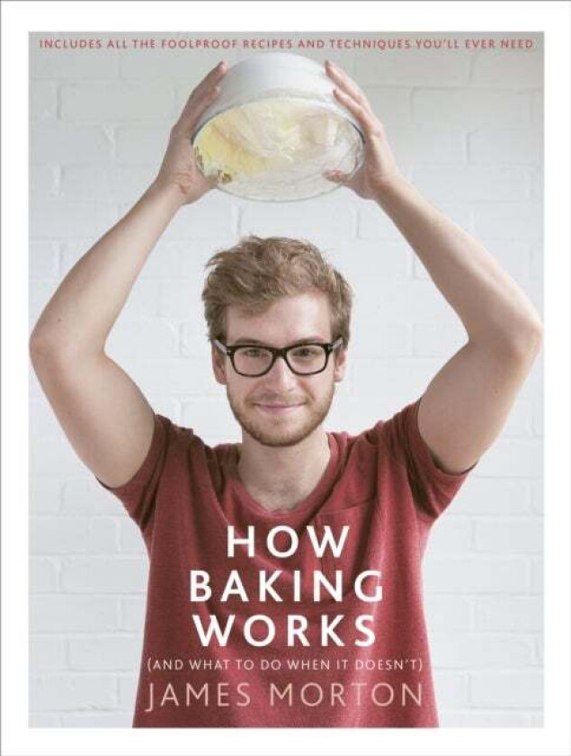 How Baking Works av James Morton