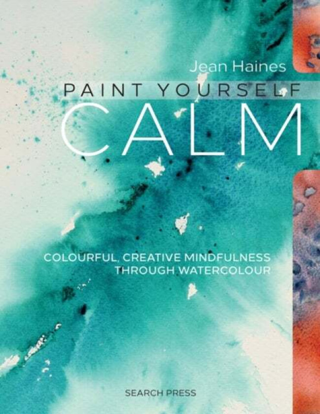 Paint Yourself Calm av Jean Haines