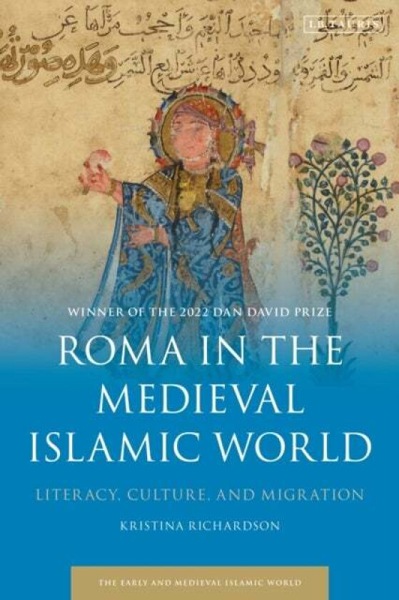 Roma in the Medieval Islamic World av Kristina (City of New York University USA) Richardson