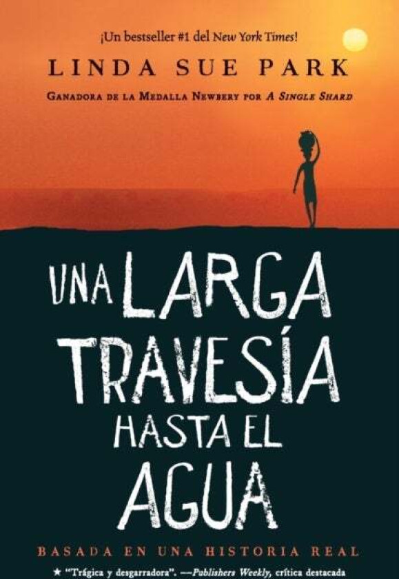 Una Larga Travesia Hasta El Agua av Linda Sue Park
