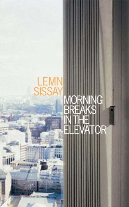 Morning Breaks In The Elevator av Lemn Sissay