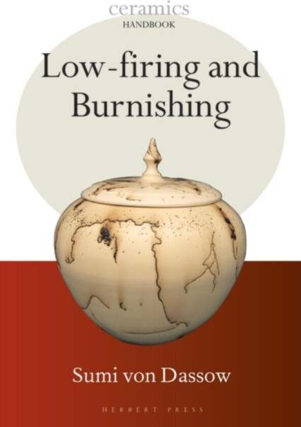 Low-firing and Burnishing av Sumi von Dassow