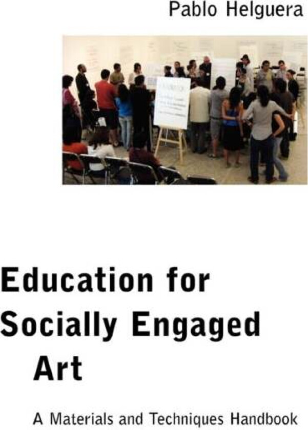 Education for Socially Engaged Art av Pablo Helguera