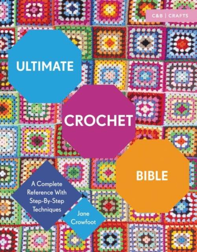Ultimate Crochet Bible av Jane Crowfoot