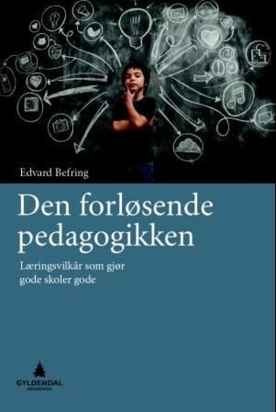 Den forløsende pedagogikken av Edvard Befring