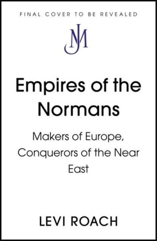 Empires of the Normans av Levi Roach