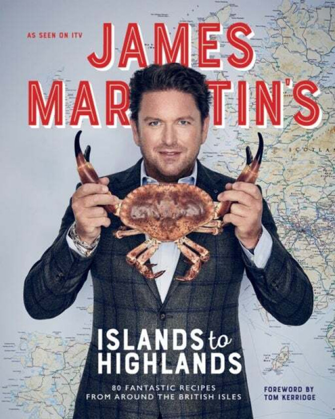 James Martin's Islands to Highlands av James Martin