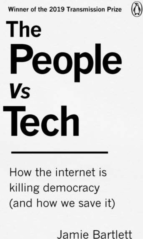 The People Vs Tech av Jamie Bartlett