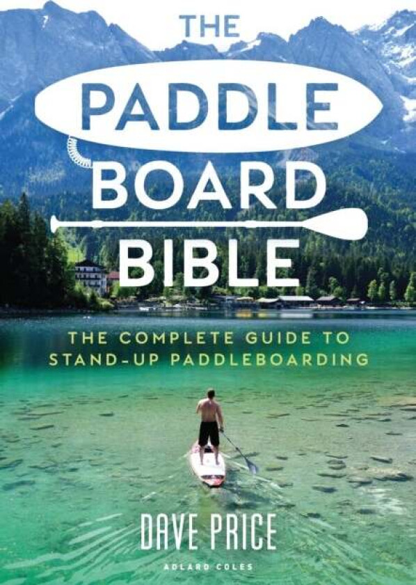 The Paddleboard Bible av Dave Price
