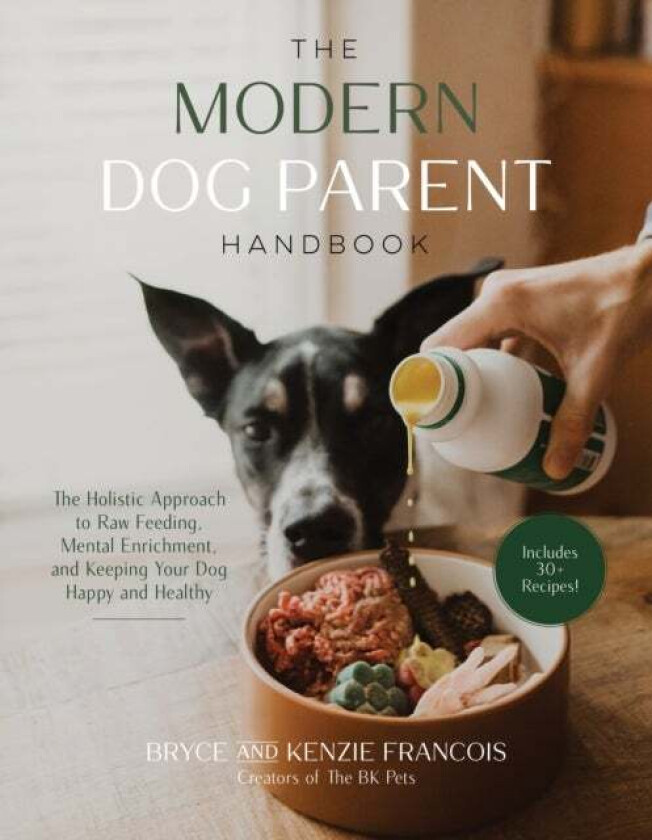 The Modern Dog Parent Handbook av Bryce and Kenzie Francois