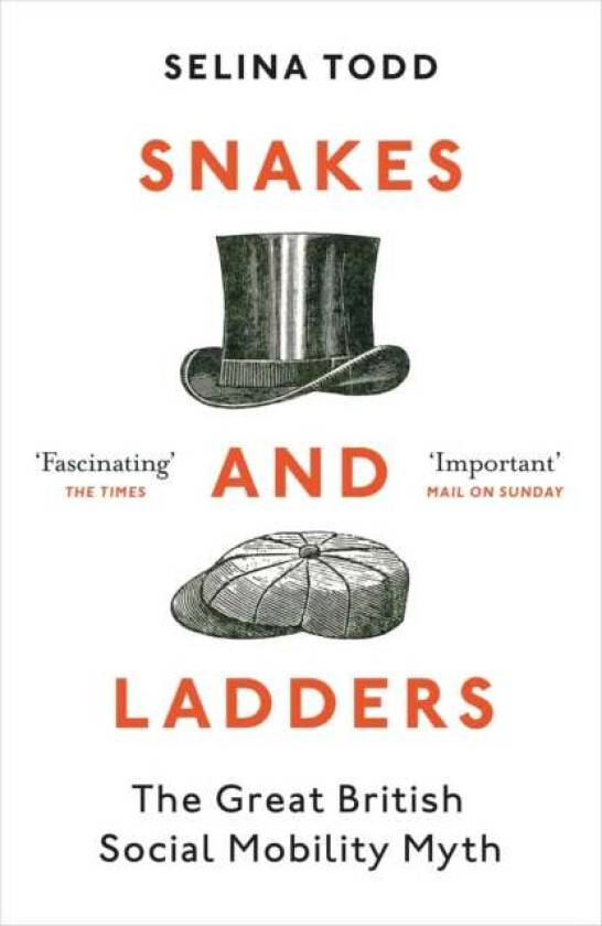 Snakes and Ladders av Professor Selina Todd