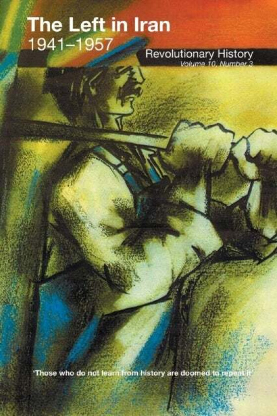 The Left in Iran, 1941-1957 av Cosroe Chaqueri