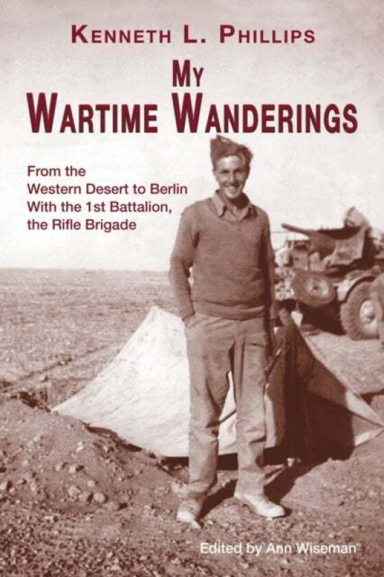 My Wartime Wanderings av Kenneth L Phillips