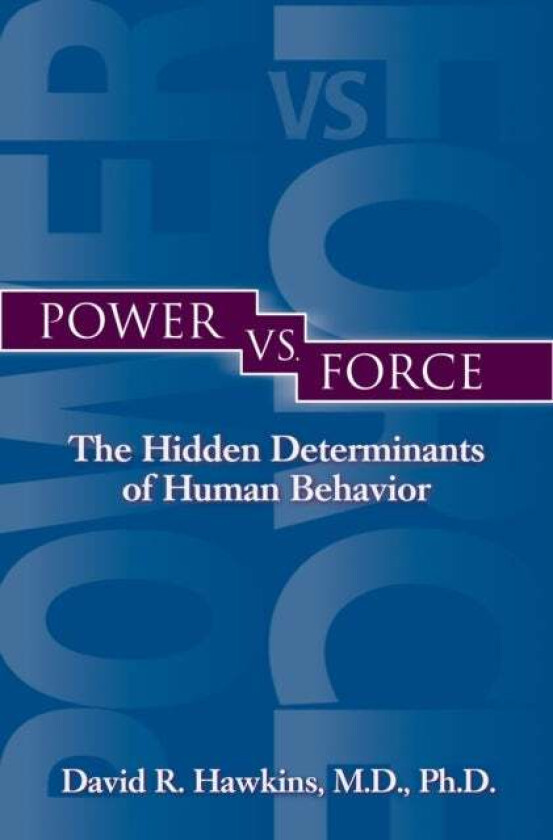 Power vs. Force av David R. Hawkins