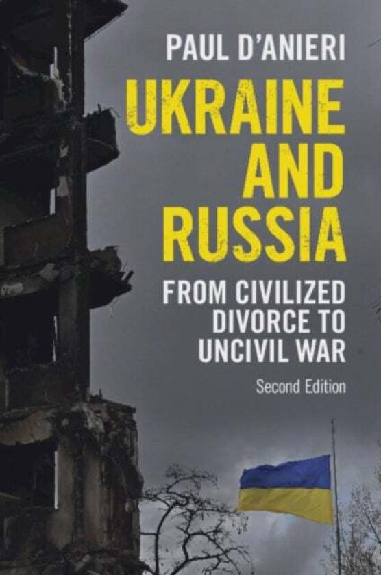 Ukraine and Russia av Paul (University of California Riverside) D'Anieri