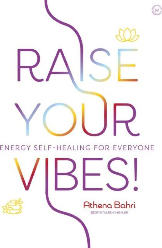 Raise Your Vibes! av Athena Bahri