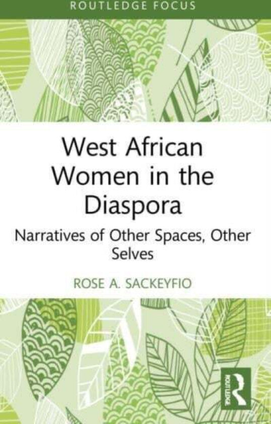 West African Women in the Diaspora av Rose A. Sackeyfio