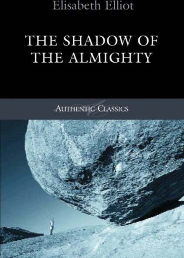 Shadow of the Almighty av Elisabeth Elliot
