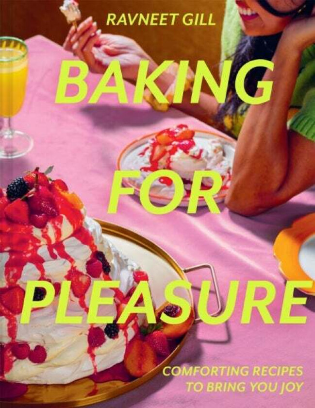 Baking for Pleasure av Ravneet Gill