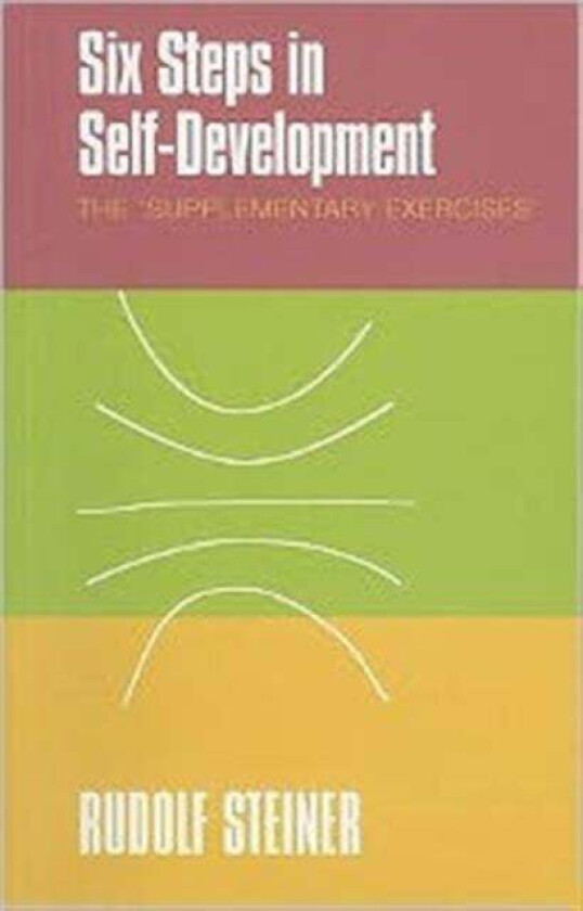 Six Steps in Self-development av Rudolf Steiner
