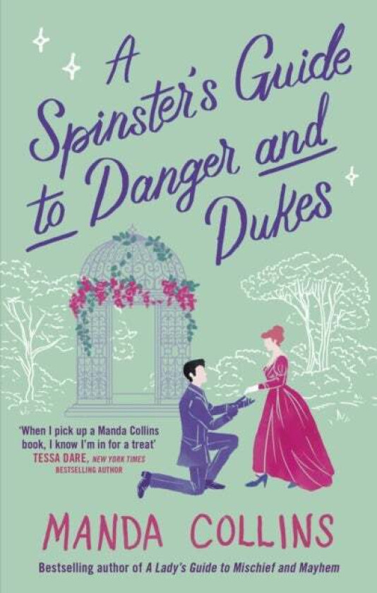 A Spinster's Guide to Danger and Dukes av Manda Collins