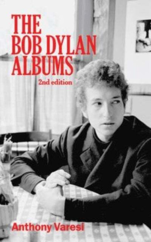 The Bob Dylan Albums av Anthony Varesi