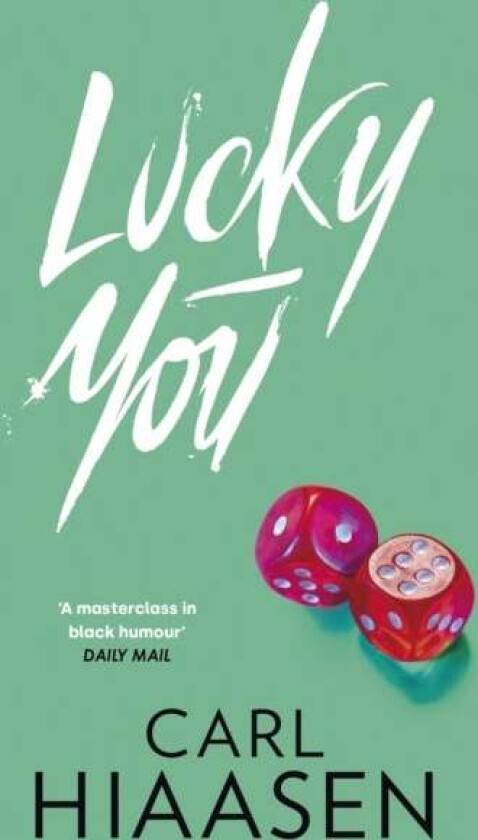 Lucky You av Carl Hiaasen