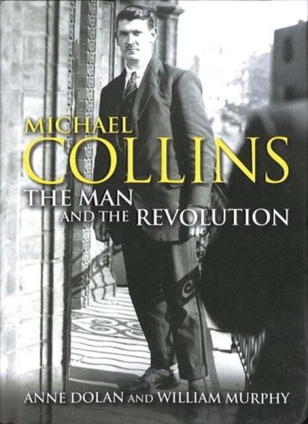 Michael Collins av Dr. Anne Dolan, Dr. William Murphy