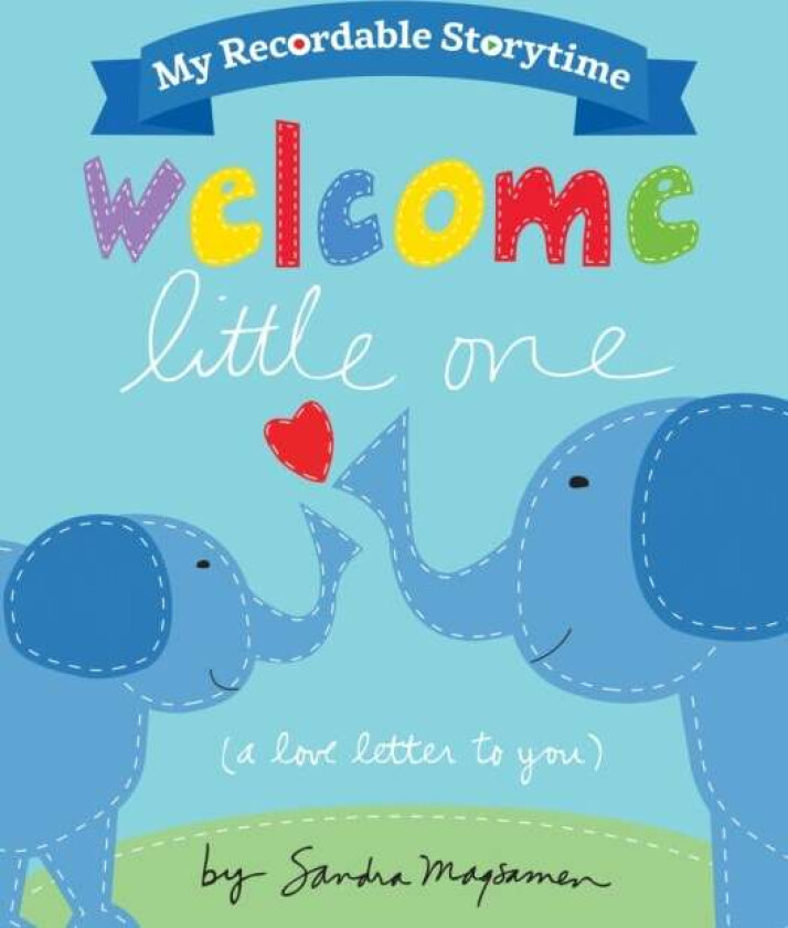 My Recordable Storytime: Welcome Little One av Sandra Magsamen