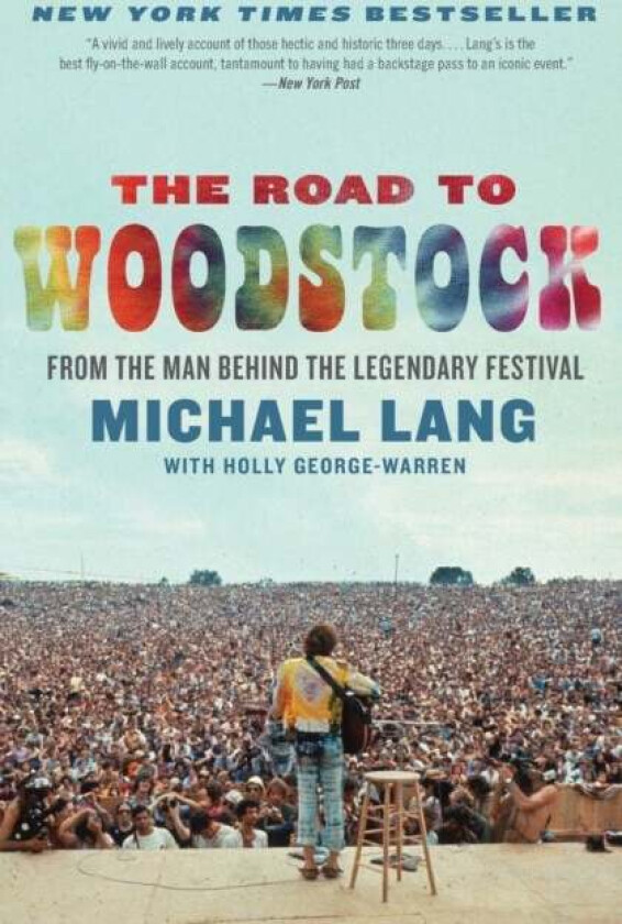 The Road to Woodstock av Michael Lang