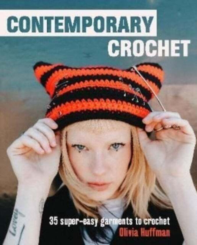 Contemporary Crochet Av Liv Huffman