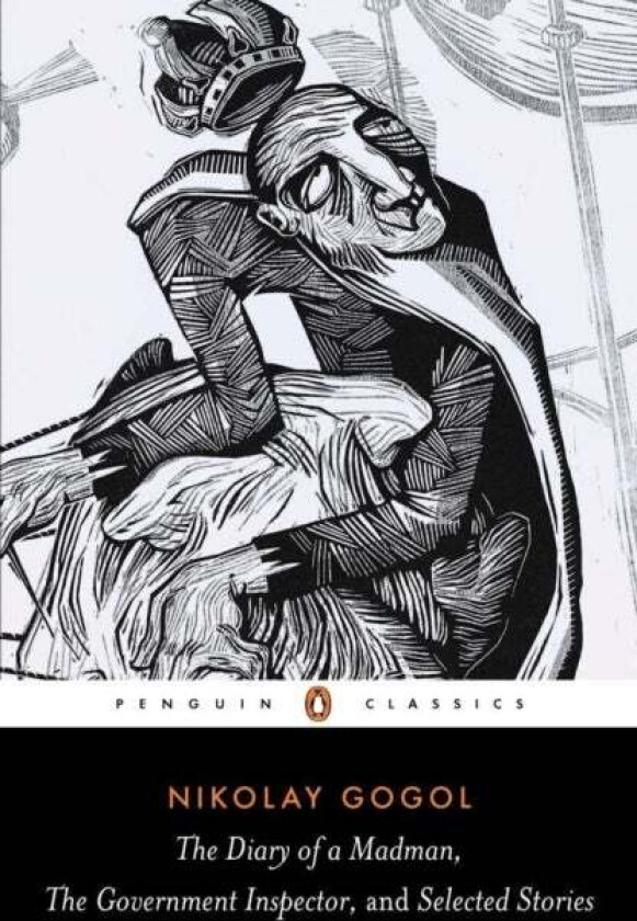 Diary of a Madman, The Government Inspector, & Selected Stories av Nikolay Gogol
