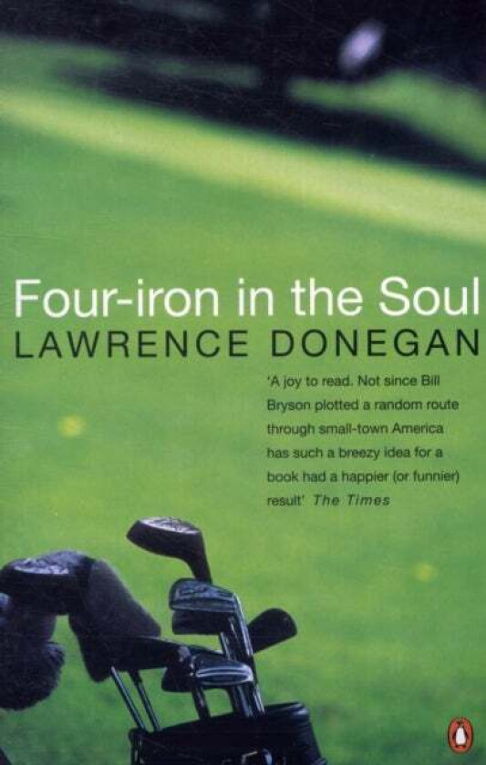 Four Iron in the Soul av Lawrence Donegan