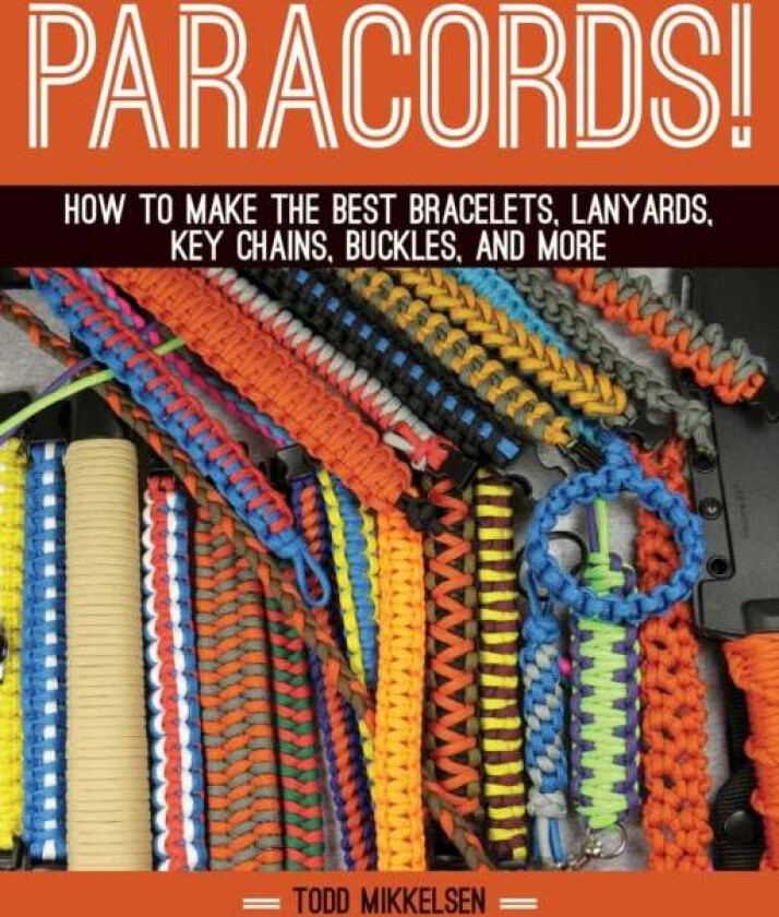Paracord! av Todd Mikkelsen