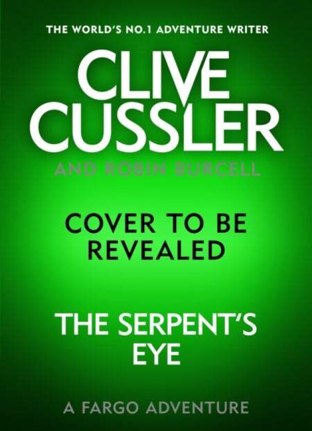 Clive Cussler's The Serpent's Eye av Robin Burcell