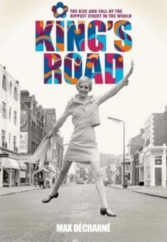 King's Road av Max Decharne