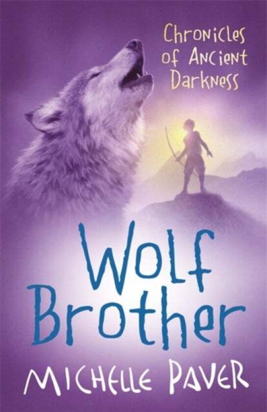 Chronicles of Ancient Darkness: Wolf Brother av Michelle Paver