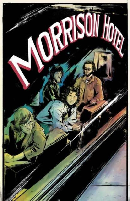 Morrison Hotel: Graphic Novel av Leah Moore, Z2 Comics, The Doors