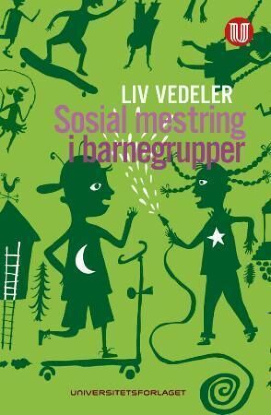 Sosial mestring i barnegrupper av Liv Vedeler