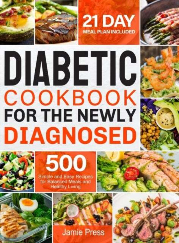 Diabetic Cookbook for the Newly Diagnosed av Jamie Press