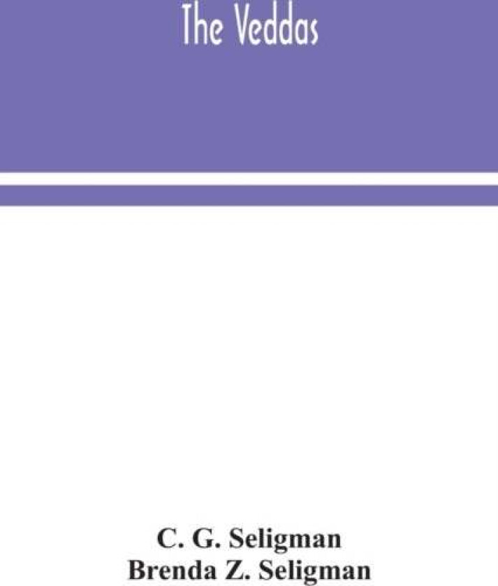 The Veddas av C G Seligman, Brenda Z Seligman