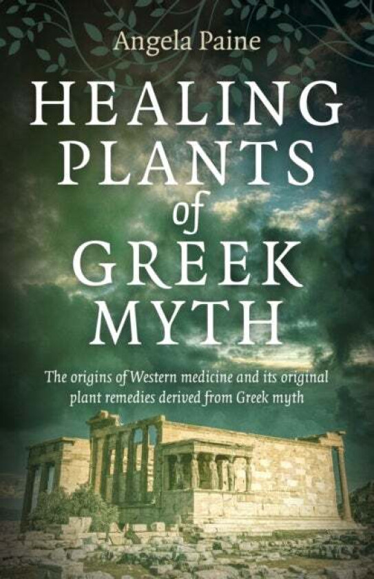 Healing Plants of Greek Myth av Angela Paine