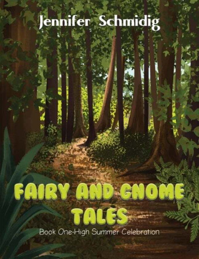 Fairy And Gnome Tales - Book One Av Jennifer Schmidig