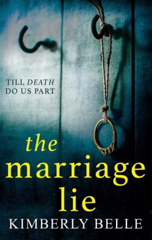 The Marriage Lie av Kimberly Belle