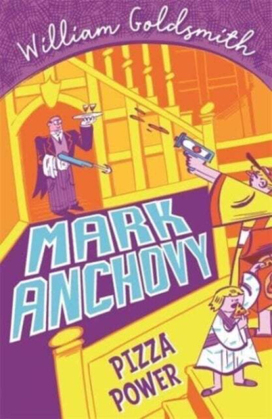 Mark Anchovy: Pizza Power (Mark Anchovy 3) av William Goldsmith