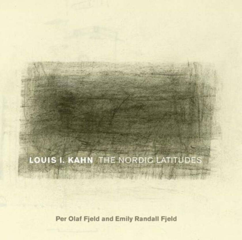 Louis I. Kahn av Per Olaf Fjeld, Emily Randall Fjeld