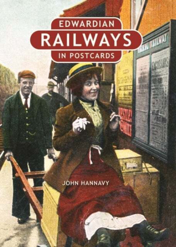 Edwardian Railways in Postcards av John Hannavy