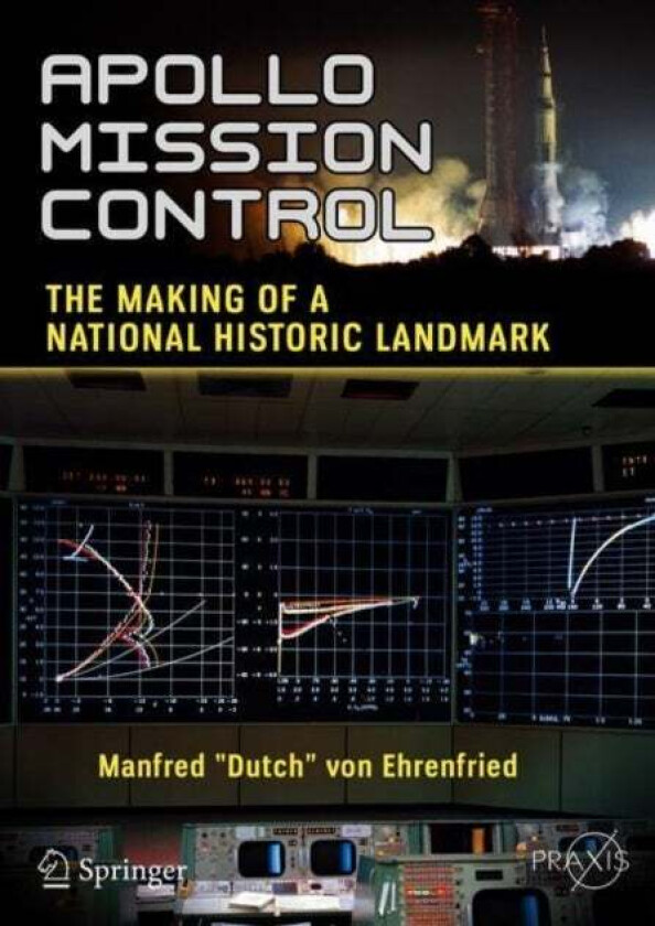 Apollo Mission Control av Manfred "Dutch" von Ehrenfried